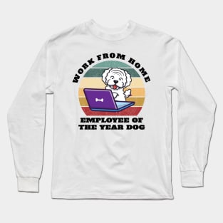 Work From Home Employee Of The Year Dog Long Sleeve T-Shirt